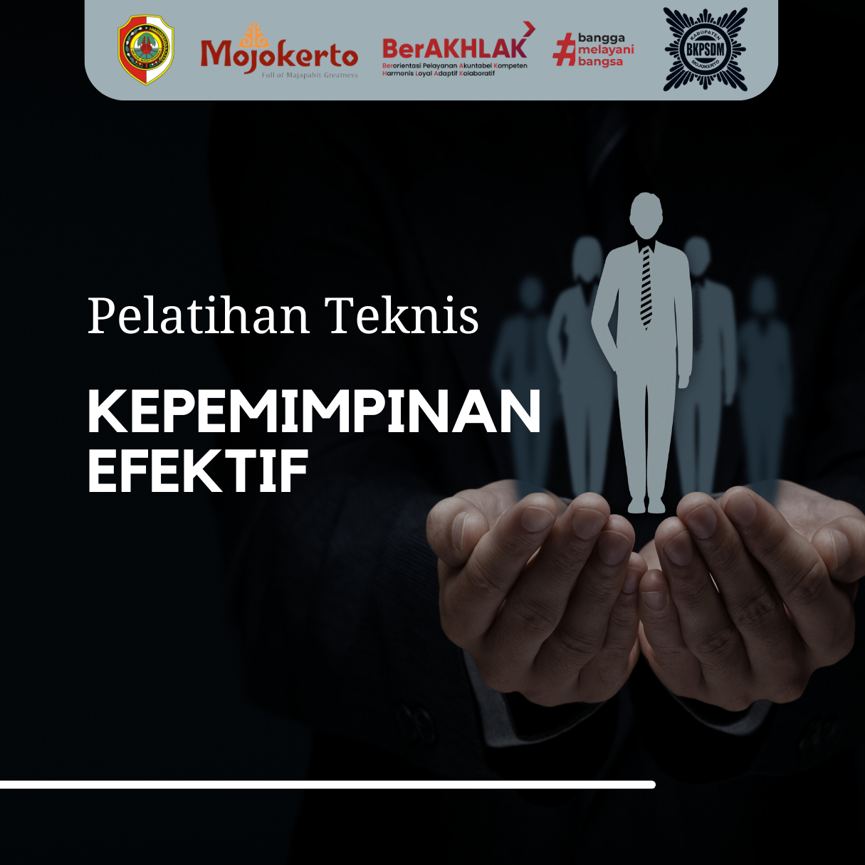 Pelatihan Teknis Kepemimpinan Efektif tanggal 18-20 Oktober 2023